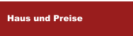 Haus und Preise